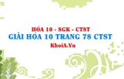 Giải Hóa 10 trang 78 Chân trời Sáng tạo